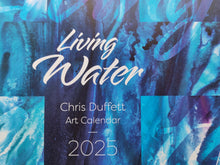 Load image into Gallery viewer, Living Water- Chris Duffett Art Calendar 2025