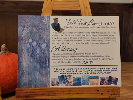 Take This Living Water. (Smaller Square prints)